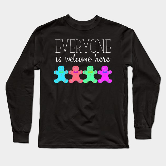 Everyone is welcome here Long Sleeve T-Shirt by Shirt Vibin